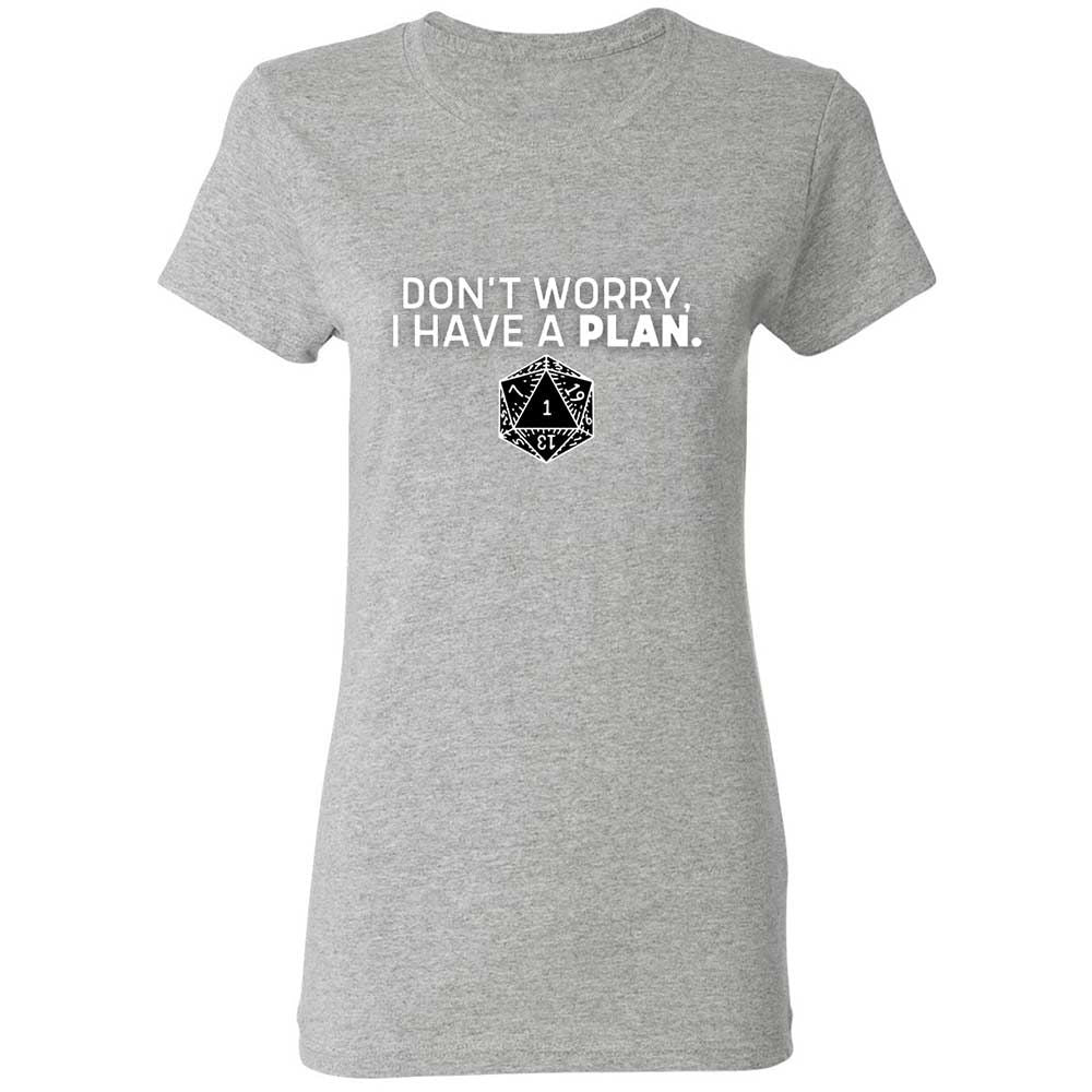 Dont Worry I Have A Plan Women's T-Shirt - Sport Grey - 14