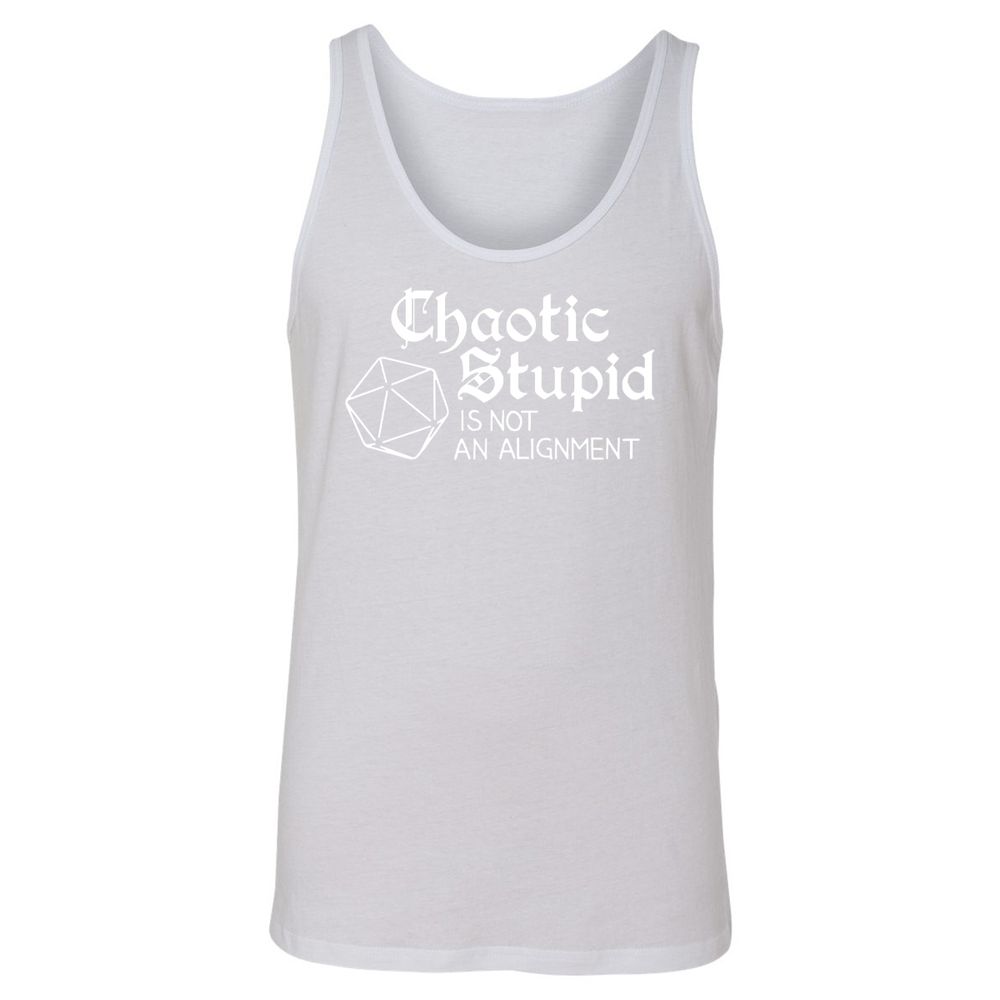 Chaotic Stupid Is Not An Alignment Unisex Jersey Tank - White - 14