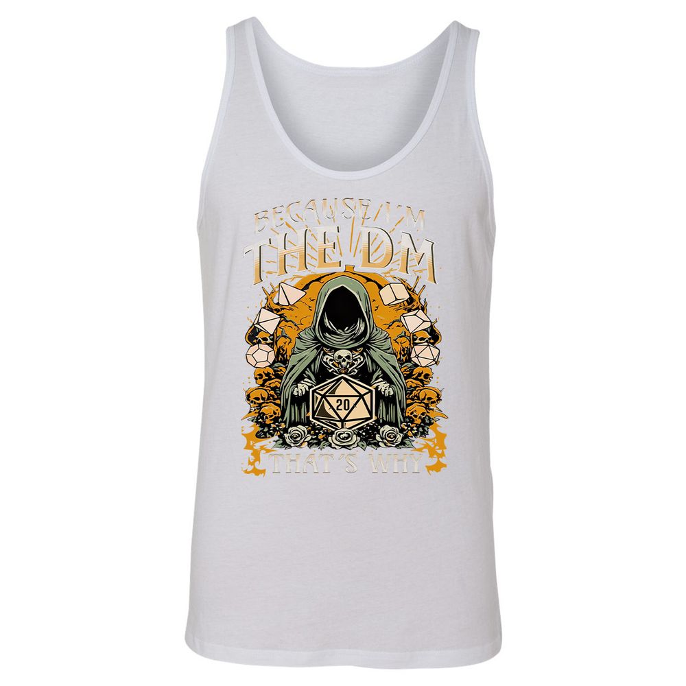 Because I'm DM That's Why Unisex Jersey Tank - White - 14