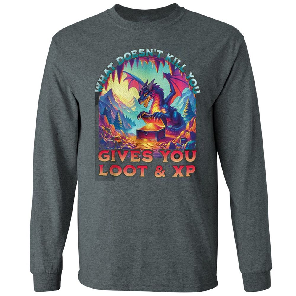 What Doesn't Kill You Give You Loot & XP Long Sleeve T-Shirt - Dark Heather - 15