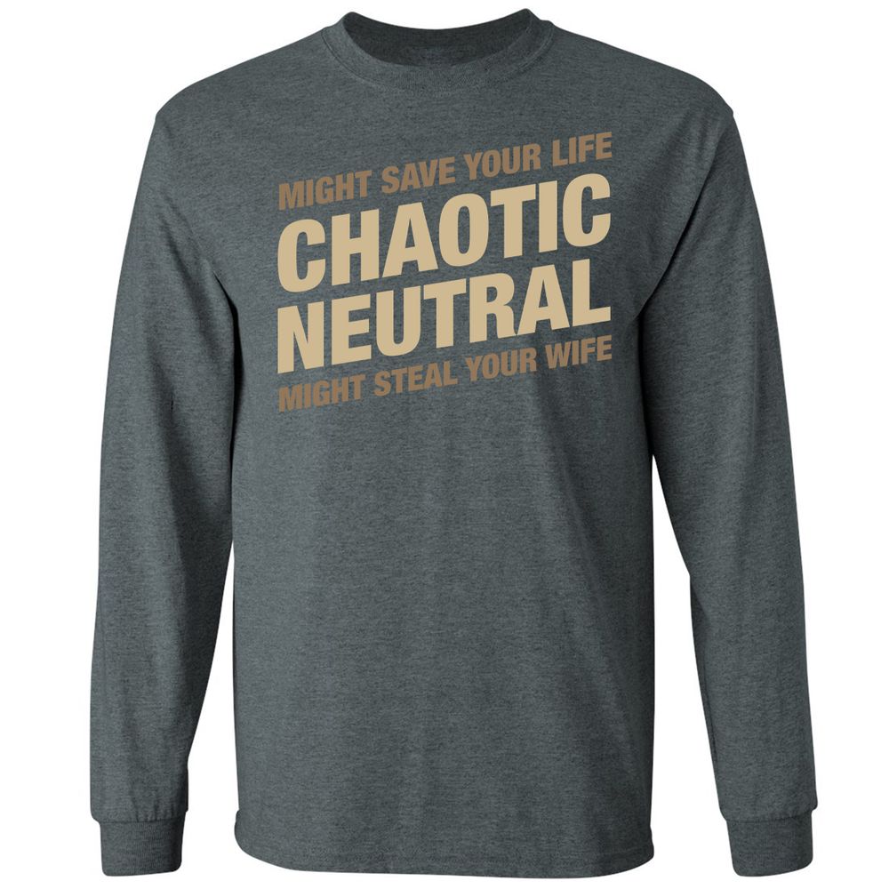 Might Save Your Life Might Steal Your Wife Long Sleeve T-Shirt - Dark Heather - 15