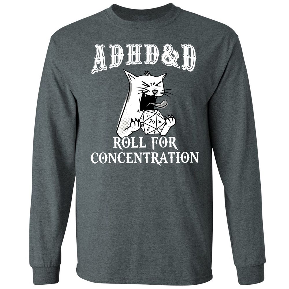 Cat ADHD&D Roll For Concentration Long Sleeve T-Shirt - Dark Heather - 15