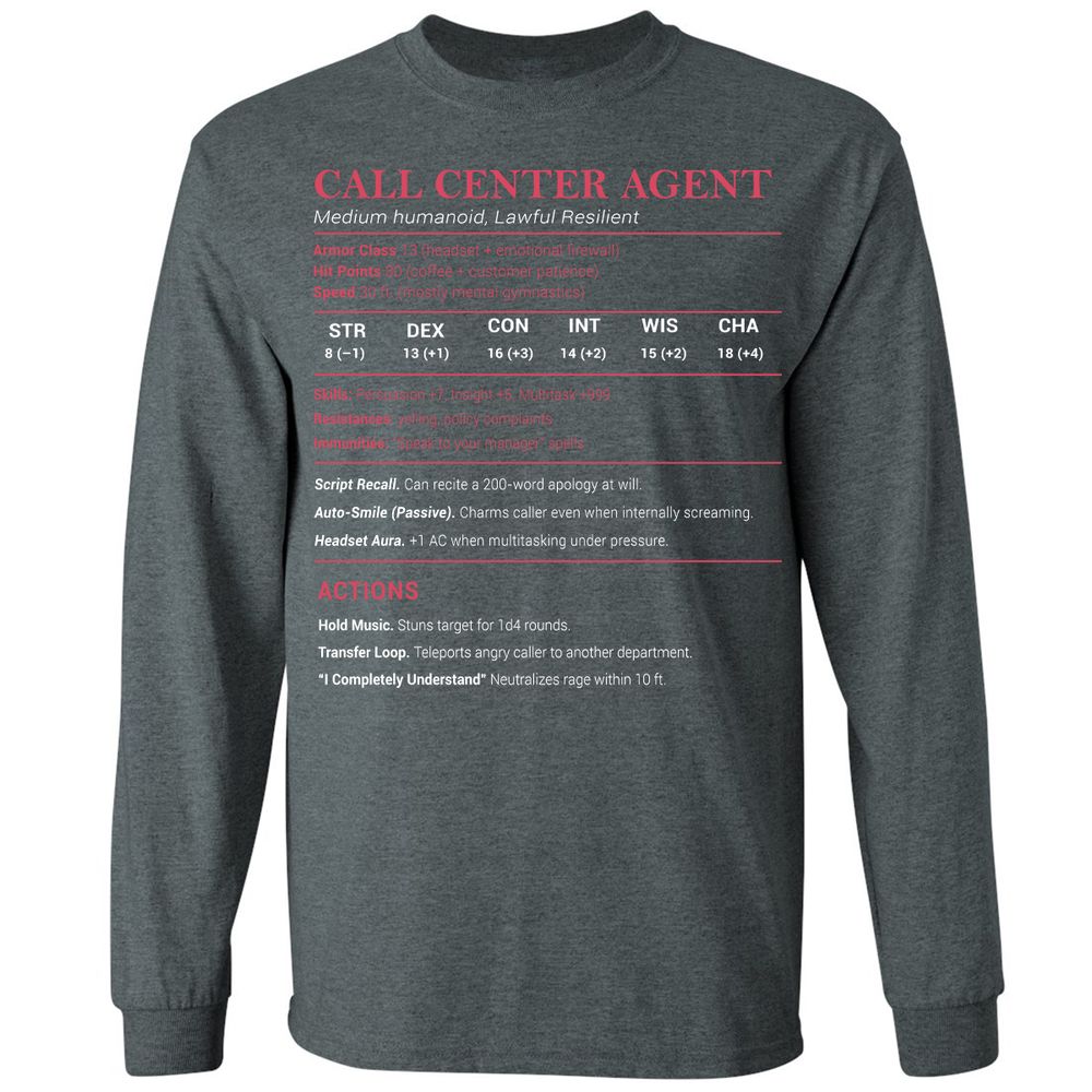 Call Center Agent Stats Long Sleeve T-Shirt - Dark Heather - 15