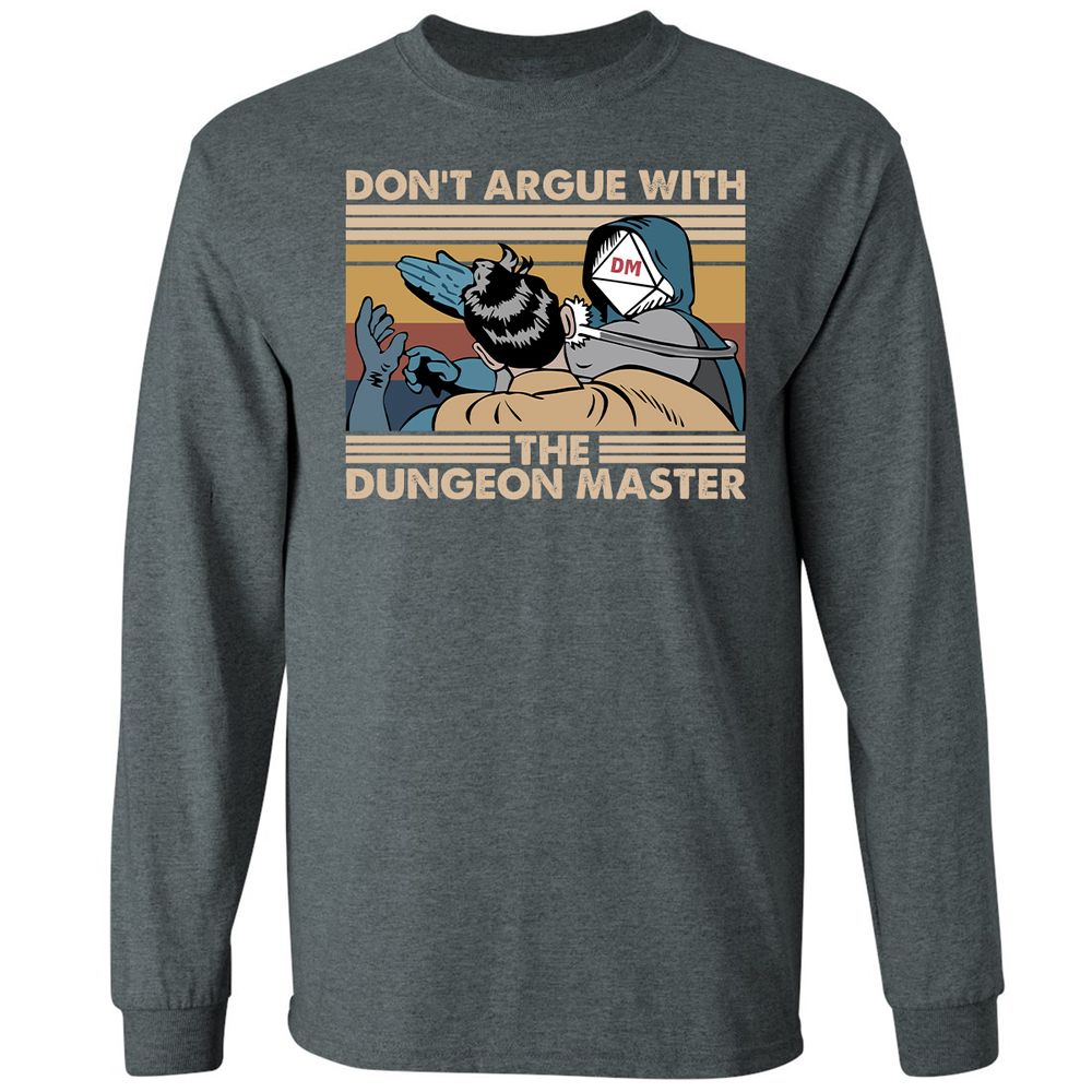 Don't Argue With The DM Long Sleeve T-Shirt - Dark Heather - 15
