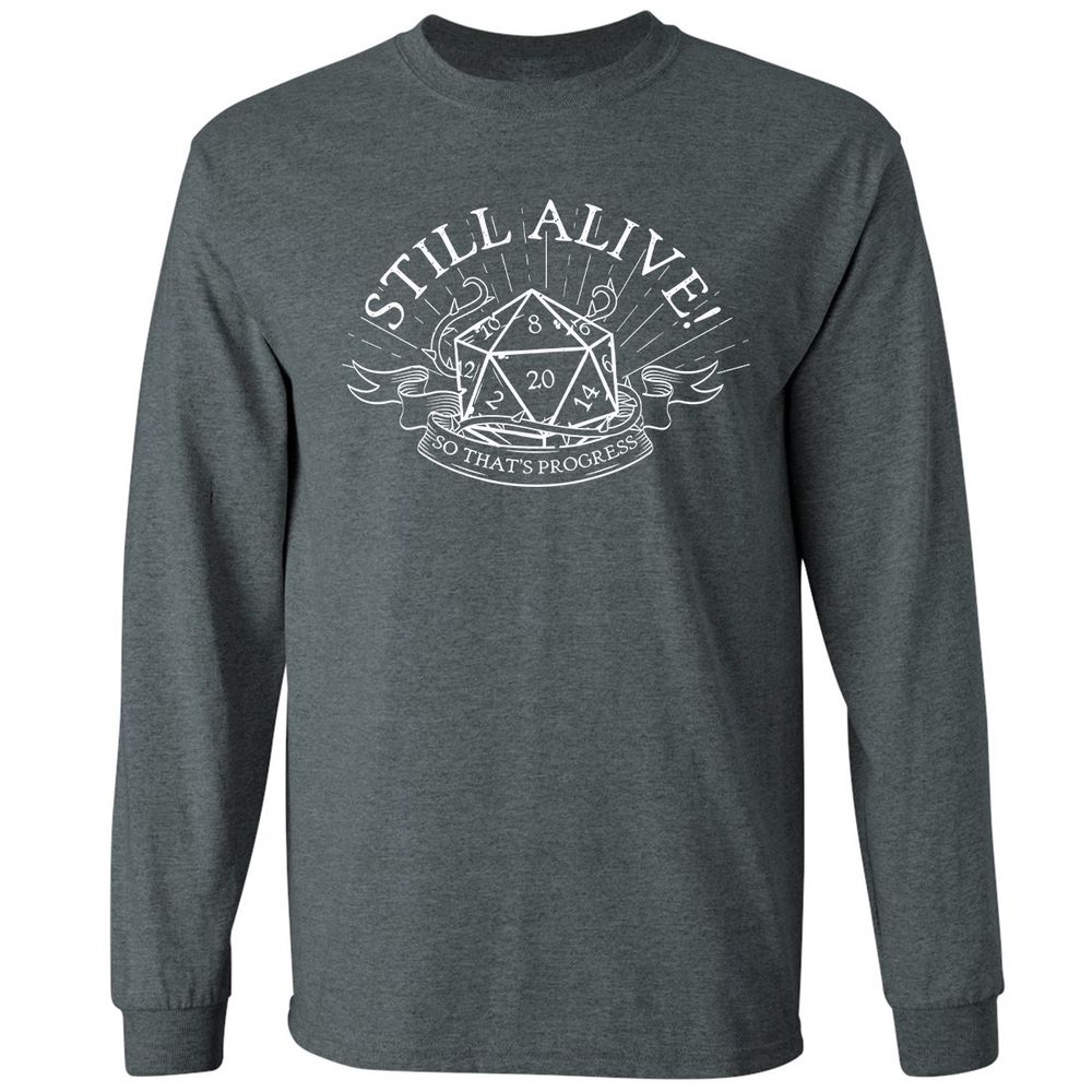 Still Alive So That's Progress - Dark Heather - 15