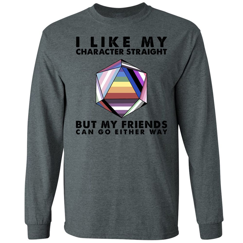 My Character Straight But Friends Can Go Either Way - Dark Heather - 15