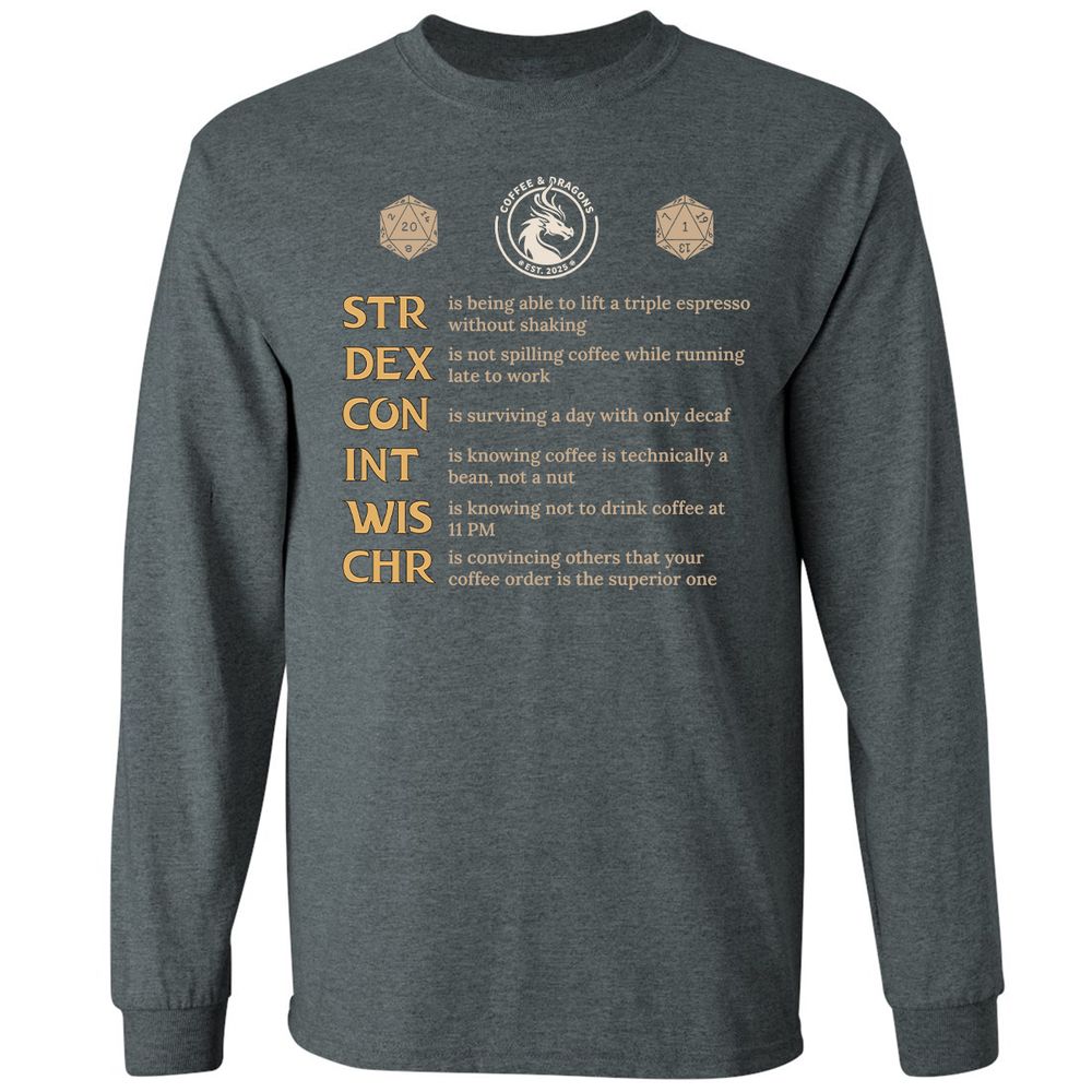 Coffee & Dragons RPG Stats Long Sleeve T-Shirt - Dark Heather - 15