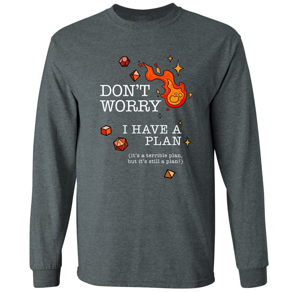 Don’t Worry I Have a Plan - Dark Heather - 15