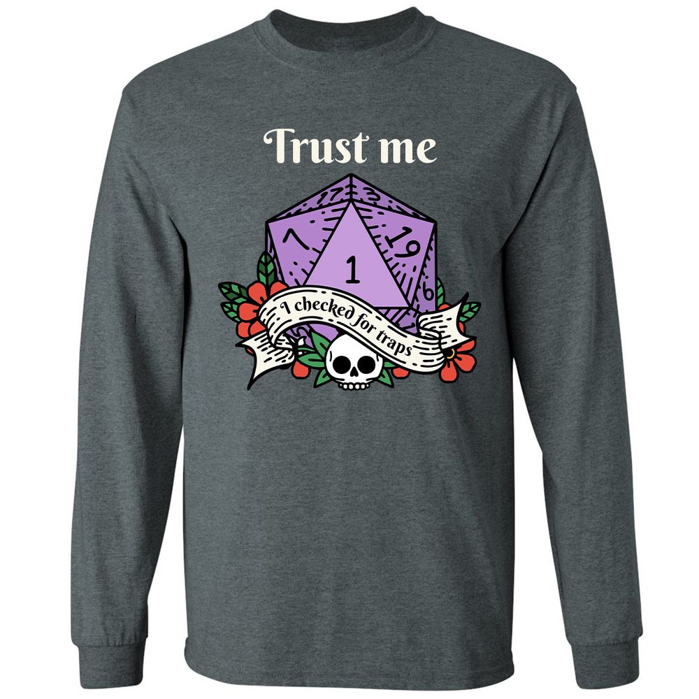 Trust Me I Checked for Traps - Dark Heather - 15