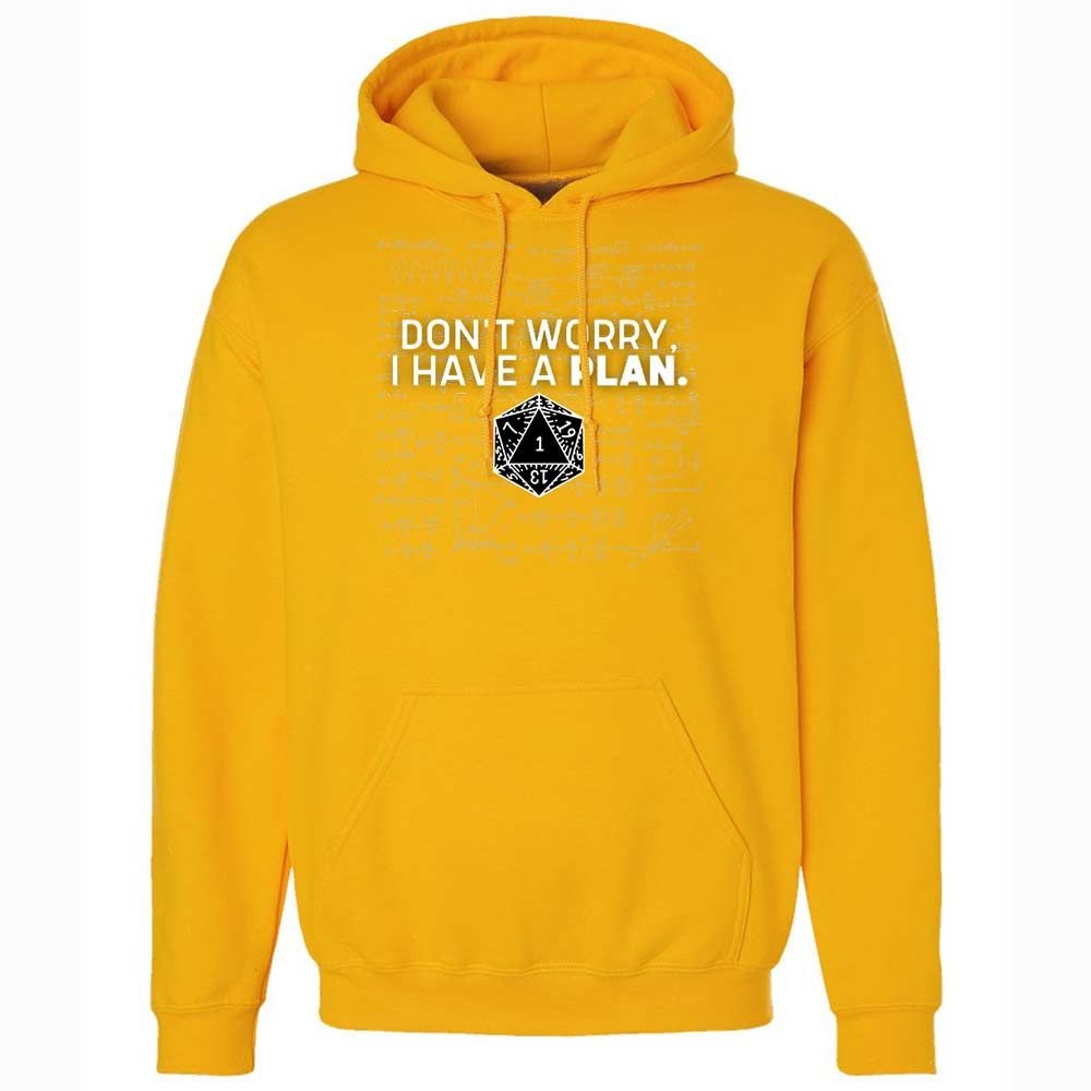 Dont Worry I Have A Plan Classic Unisex Hoodie - Gold - 15