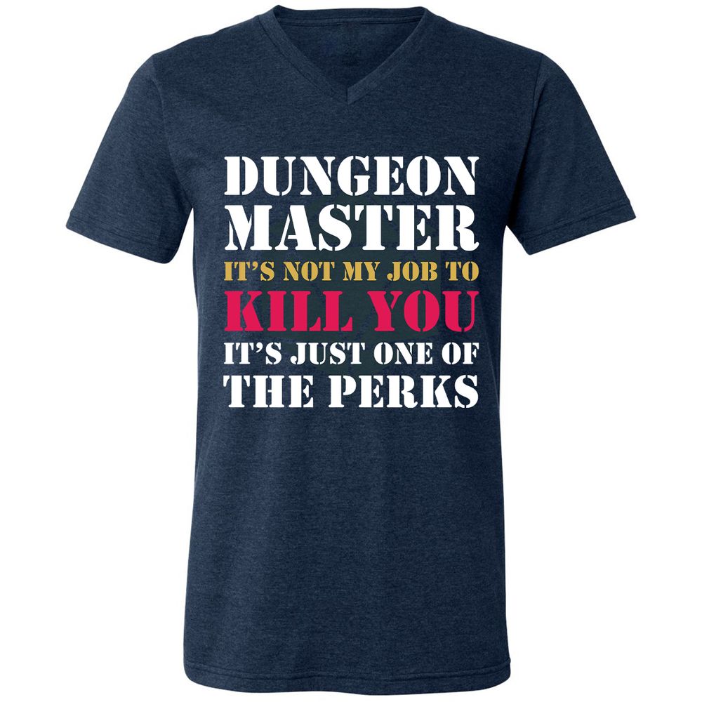 DUNGEON MASTER NOT MY JOB Unisex V-Neck T-Shirt - Heather Navy - 15
