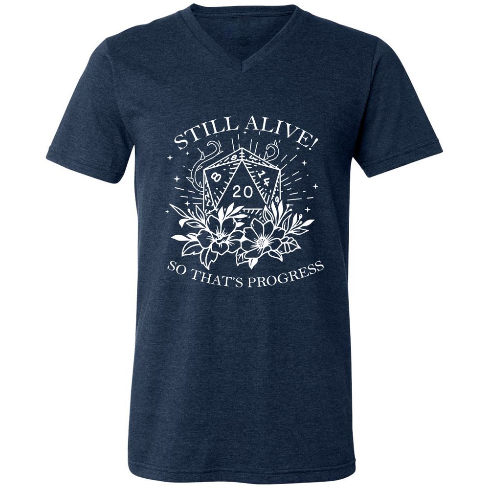 2710 Still Alive! So That’s Progress Unisex V-Neck T-Shirt - Heather Navy - 15