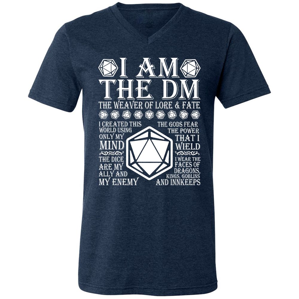 I Am The DM The Weaver Of Lore And Fate Unisex V-Neck T-Shirt - Heather Navy - 15