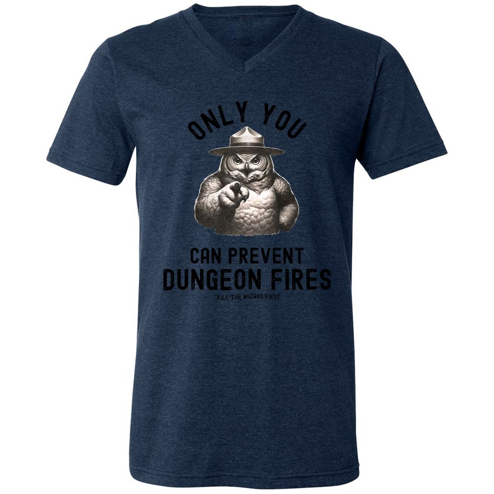 Only You Can Prevent Dungeon Fires Unisex V-Neck T-Shirt - Heather Navy - 15