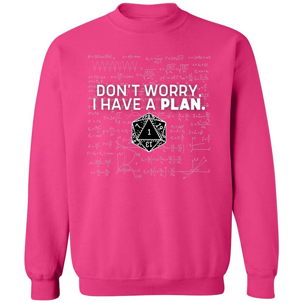 Dont Worry I Have A Plan Classic Unisex Sweatshirt - Heliconia - 15
