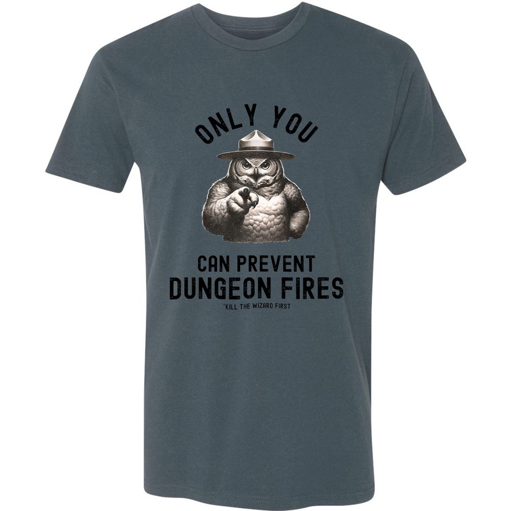 Only You Can Prevent Dungeon Fires Premium Unisex T-Shirt - Indigo - 15