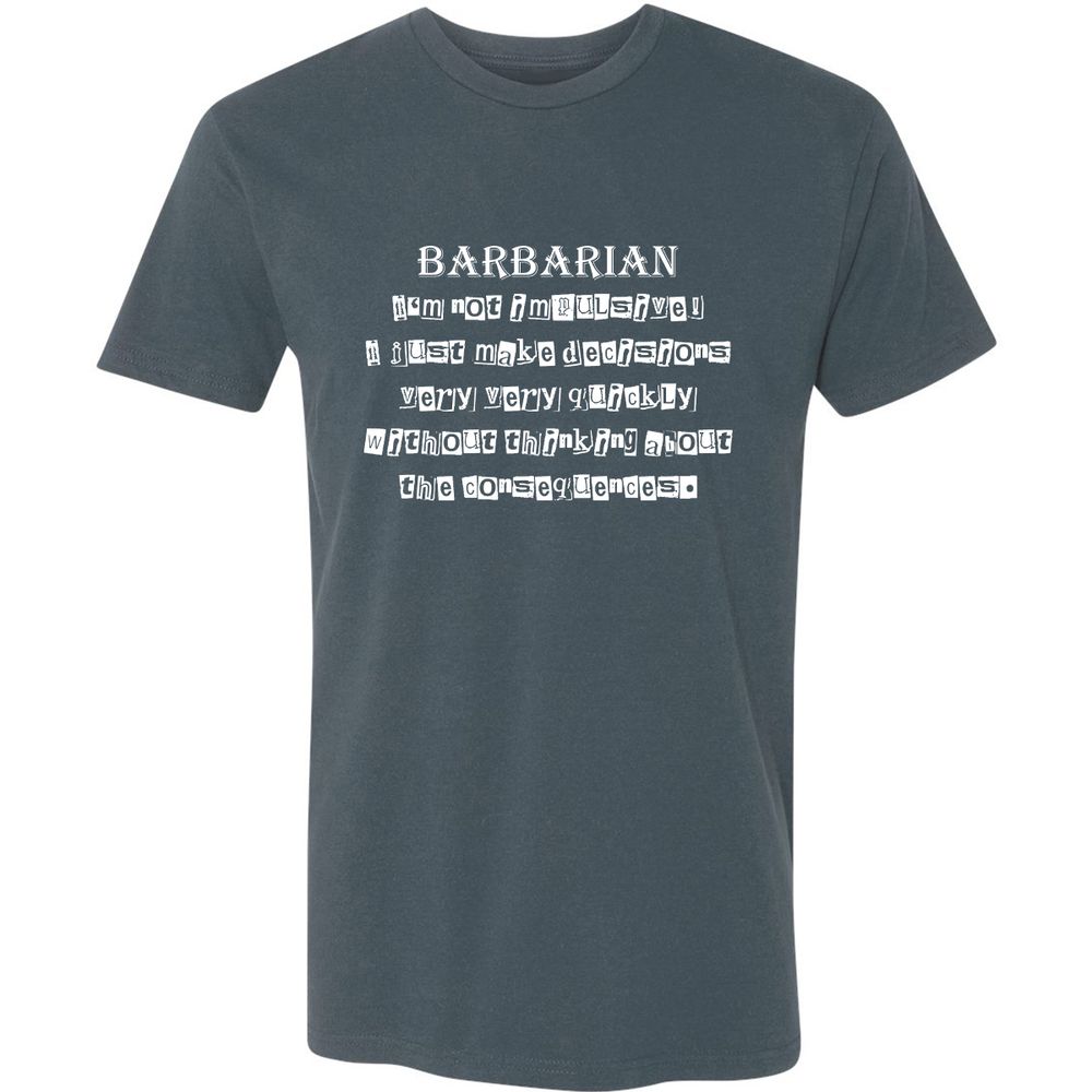 I’m Not Impulsive Barbarian Premium Unisex T-Shirt - Indigo - 15