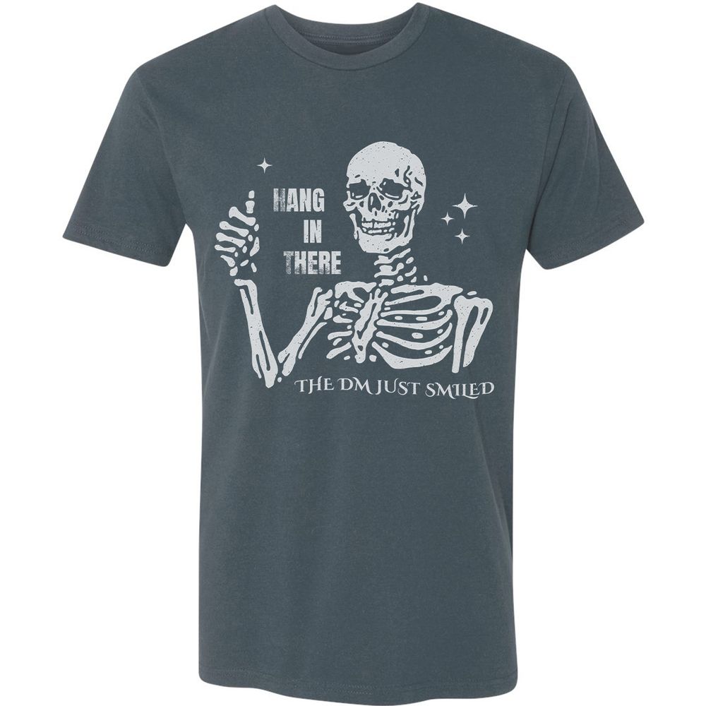 Hang In There – The DM Just Smiled Skeleton - Indigo - 15
