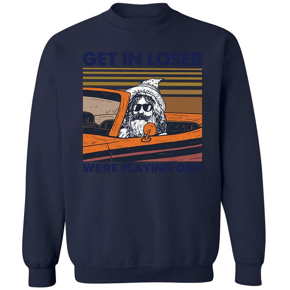 Get in Loser Classic Unisex Sweatshirt - Navy - 15