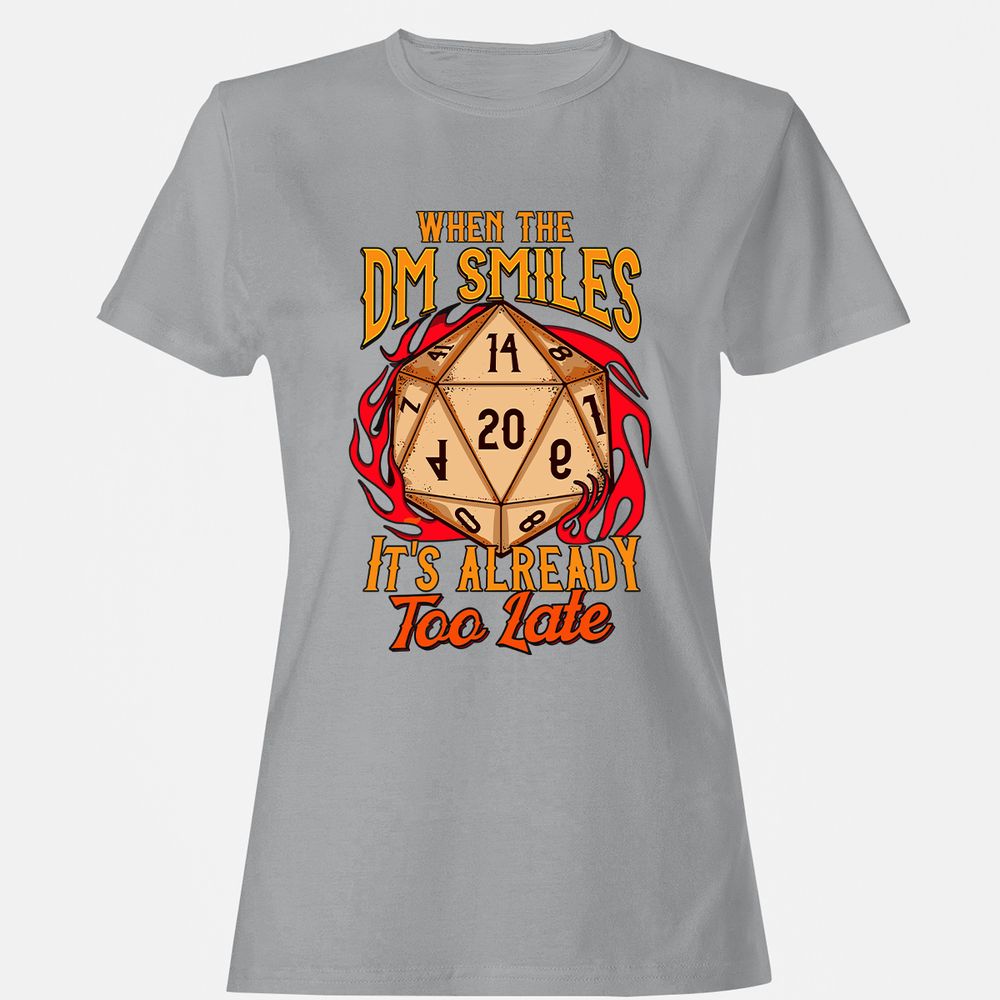 When the DM Smiles It's Already Too Late Women's T-Shirt - Sport Grey - 15