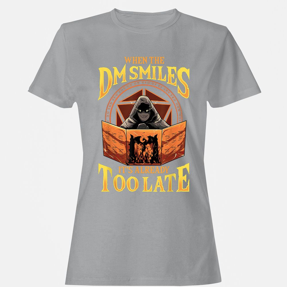 When The Dm Smiles Its Already Too Late Women's T-Shirt - Sport Grey - 15