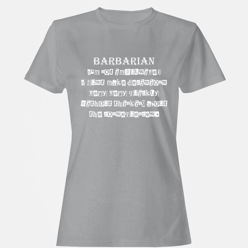 I’m Not Impulsive Barbarian Women's T-Shirt - Sport Grey - 15