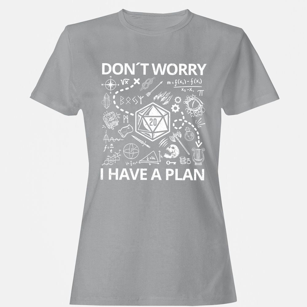 Don't Worry I Have A Plan Women's T-Shirt - Sport Grey - 15