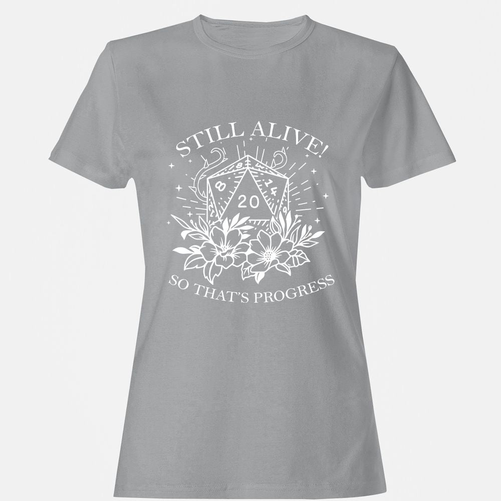 2710 Still Alive! So That’s Progress Women's T-Shirt - Sport Grey - 15