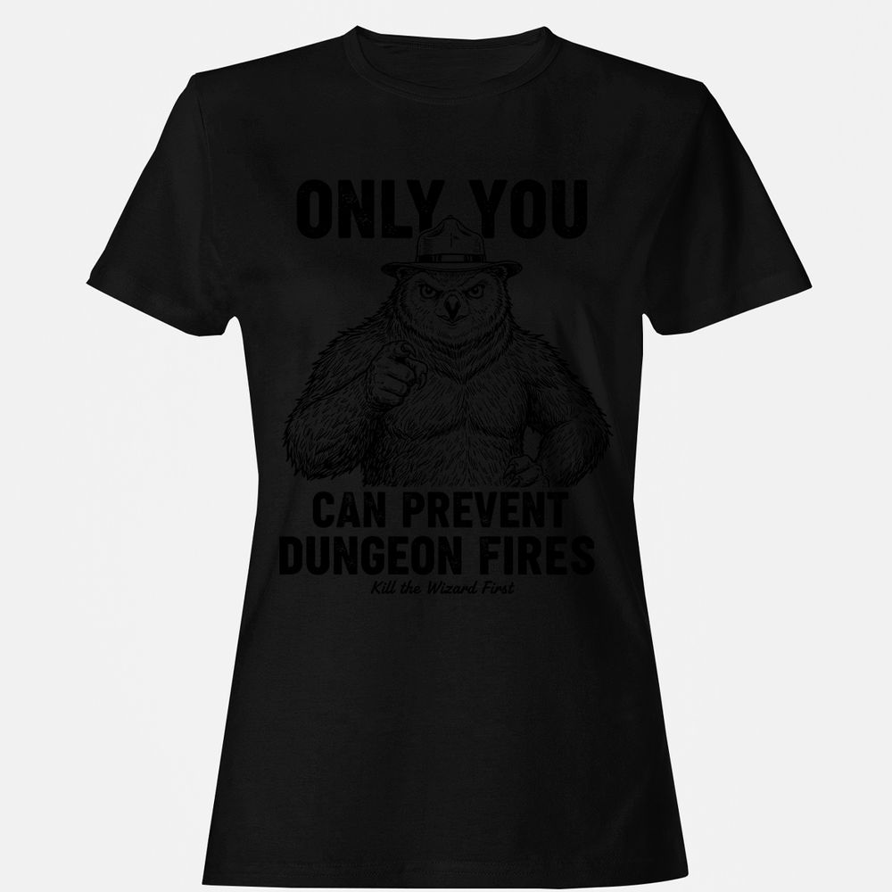 Only You Can Prevent Dungeon Fires - Black - 16