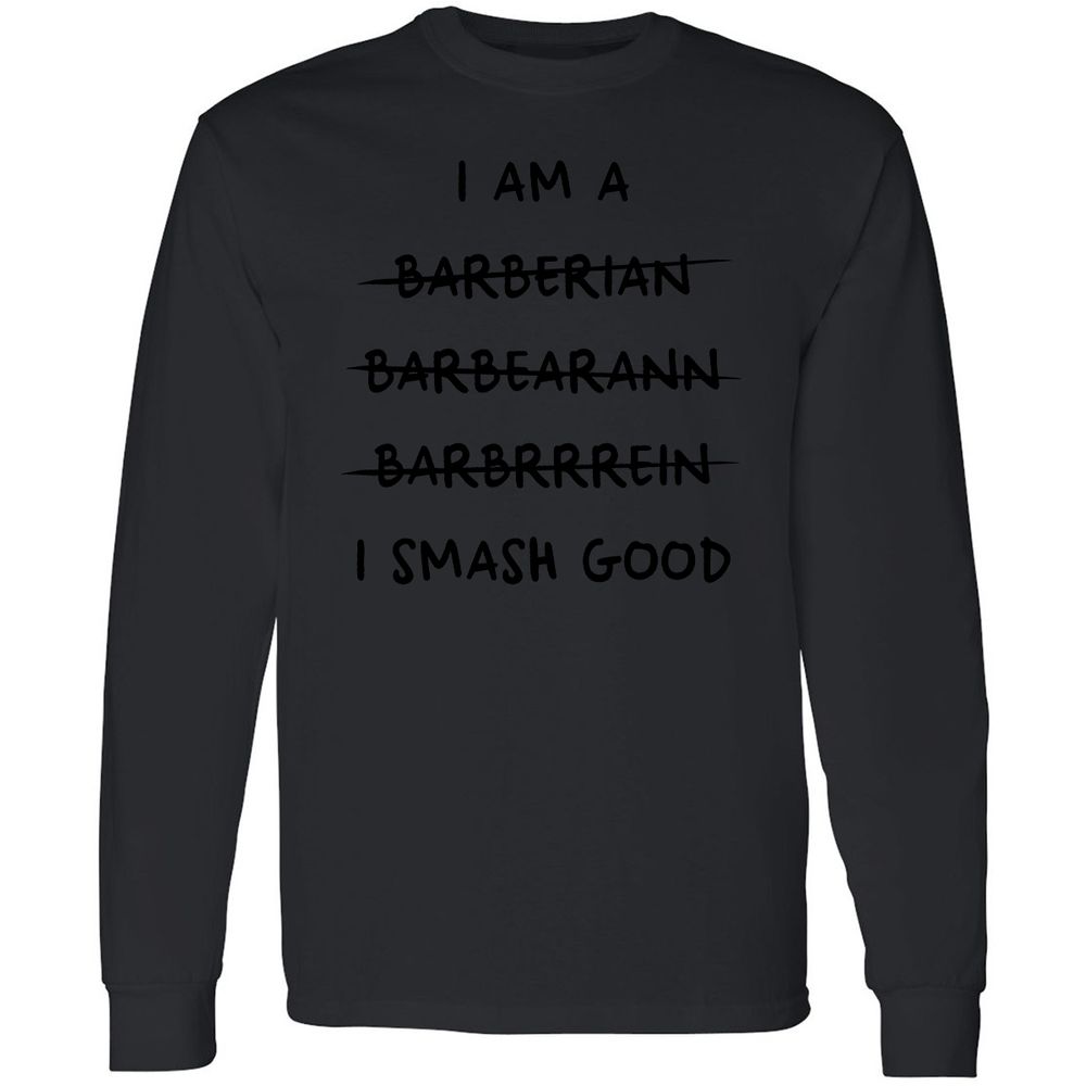 I Am A Barbarian Long Sleeve T-Shirt - Black - 16