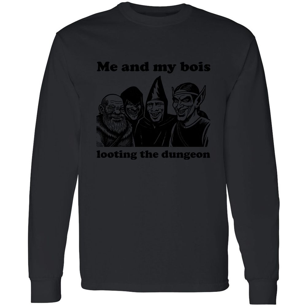 Me and my bois looting the dungeon Long Sleeve T-Shirt - Black - 16