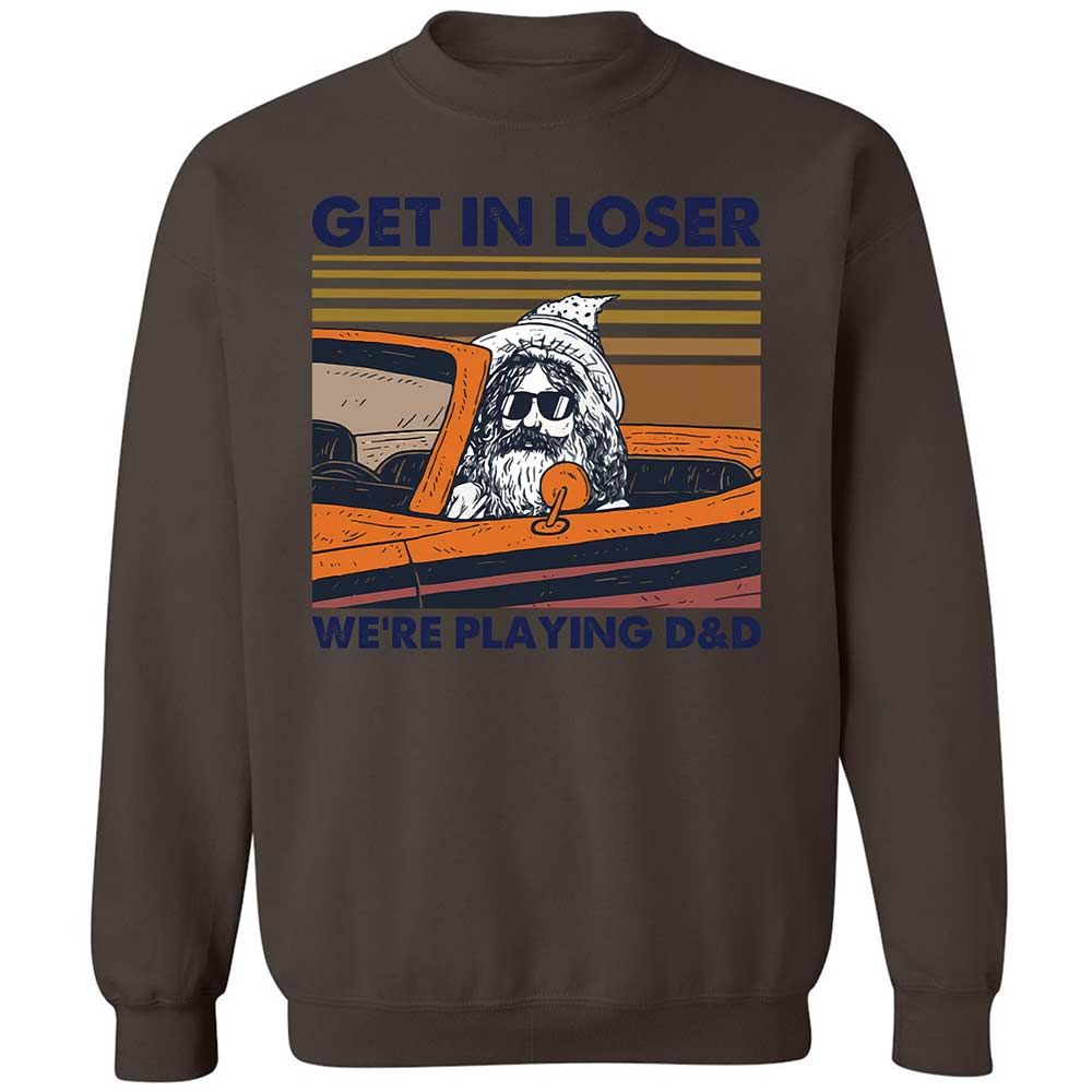 Get in Loser Classic Unisex Sweatshirt - Dark Chocolate - 16