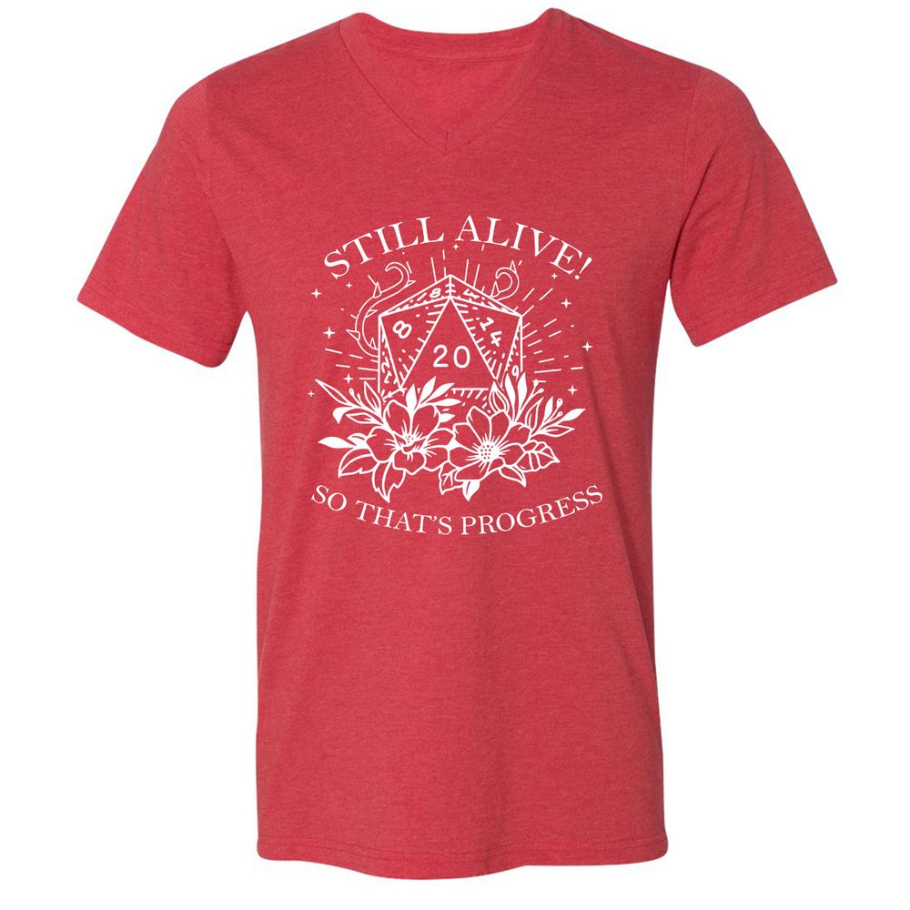 2710 Still Alive! So That’s Progress Unisex V-Neck T-Shirt - Heather Red - 16