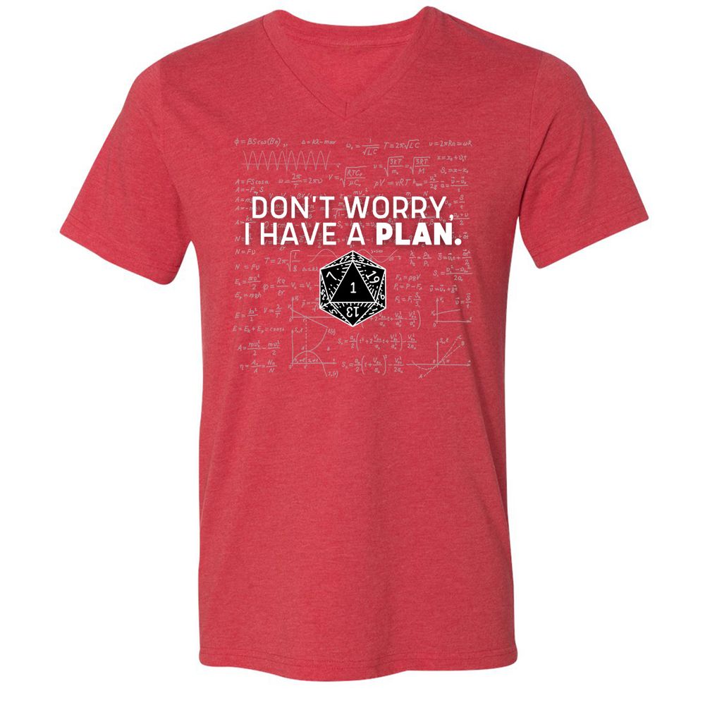 Don't Worry I Have A Plan Unisex V-Neck T-Shirt - Heather Red - 16