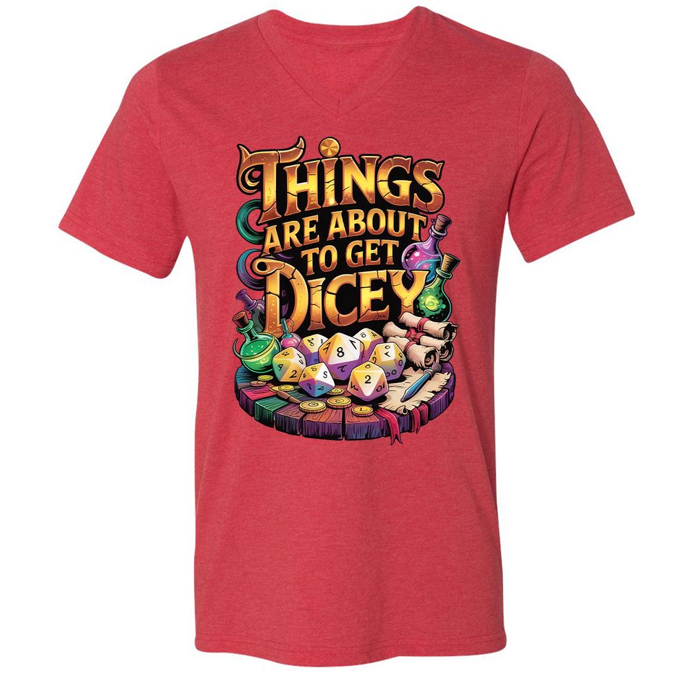 Things Are About To Get Dicey Unisex V-Neck T-Shirt - Heather Red - 16