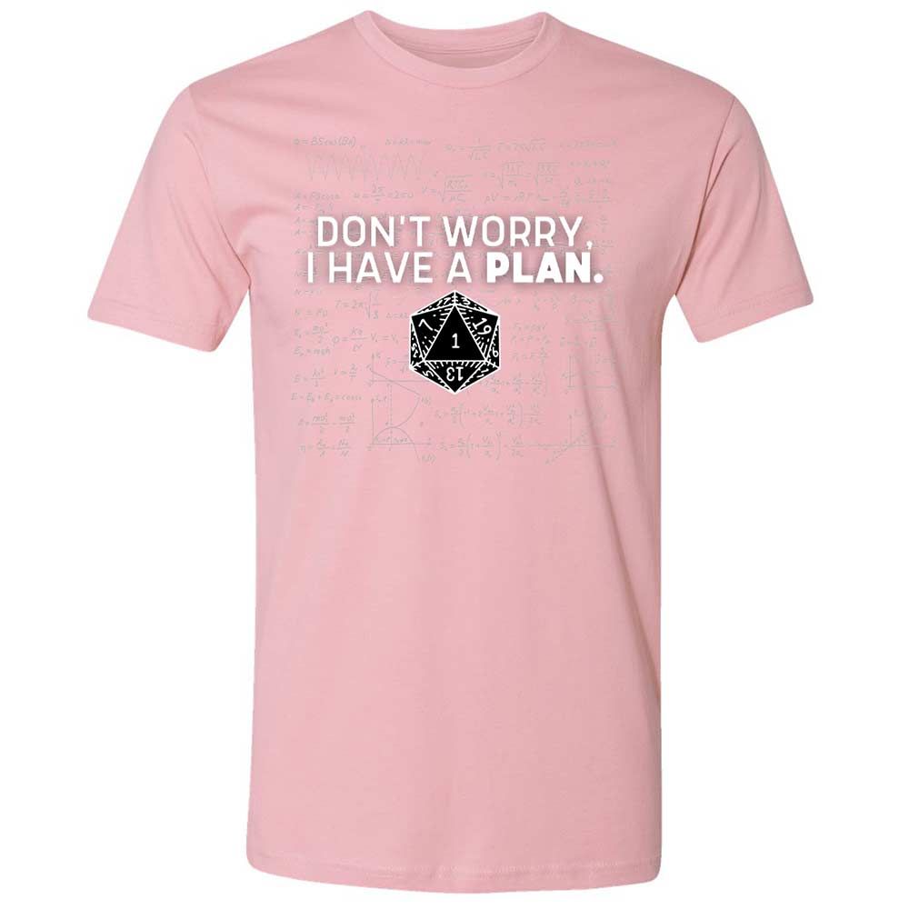 Dont Worry I Have A Plan Premium Unisex T-Shirt - Light Pink - 16