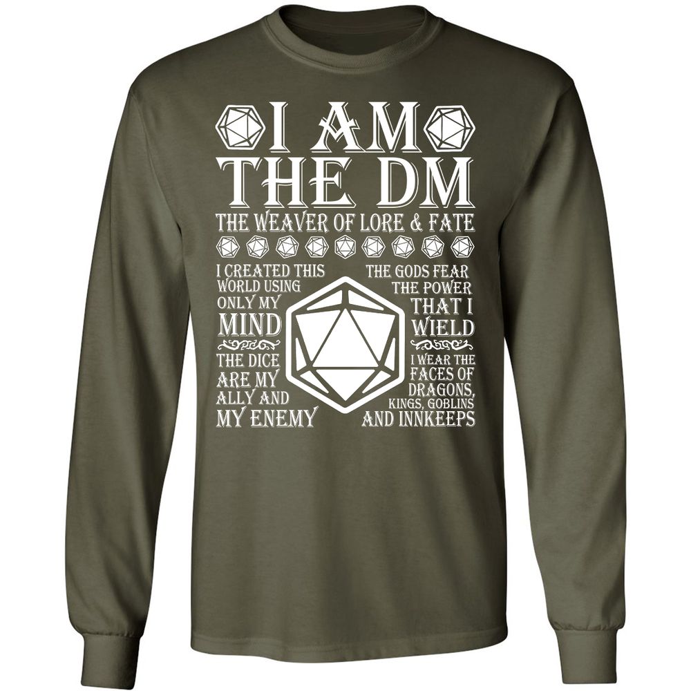 I Am The DM The Weaver Of Lore And Fate Long Sleeve T-Shirt - Military Green - 16
