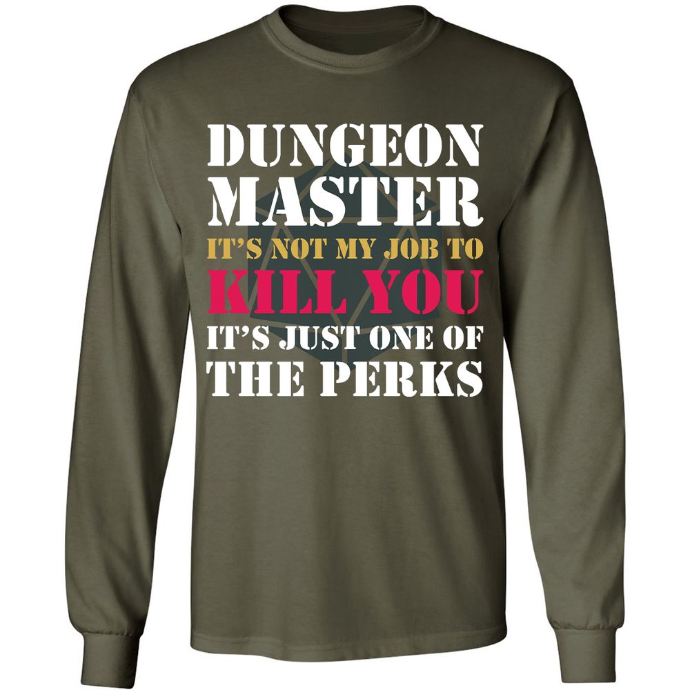 DUNGEON MASTER NOT MY JOB Long Sleeve T-Shirt - Military Green - 16
