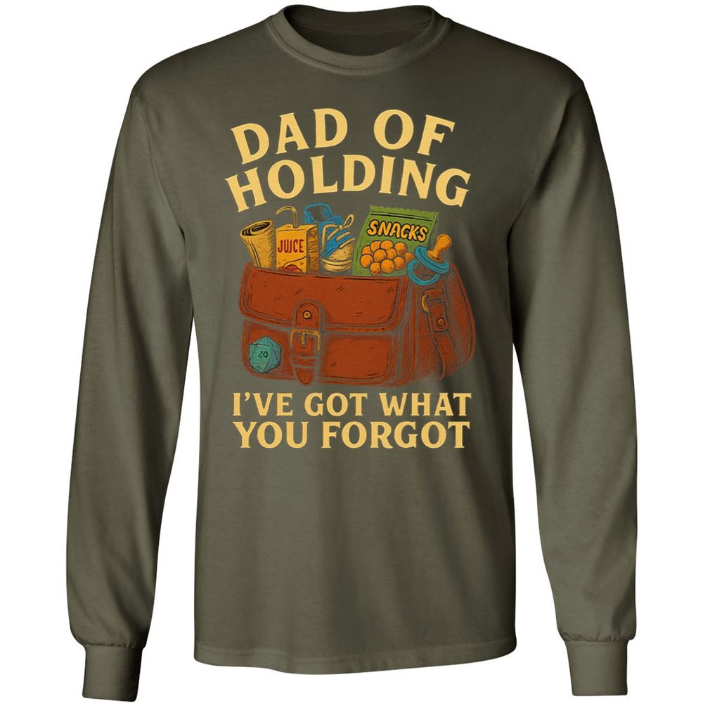 Dad Of Holding Long Sleeve T-Shirt - Military Green - 16