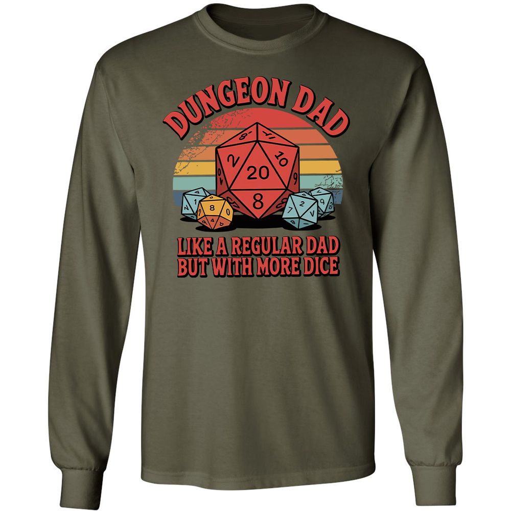 Dungeon Dad With More Dice Long Sleeve T-Shirt - Military Green - 16