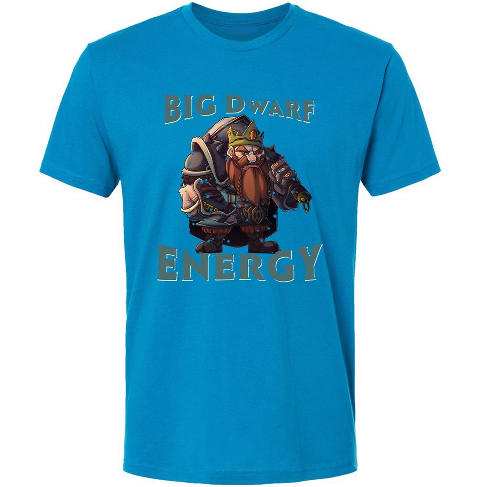 Big Dwarf Energy Premium Unisex T-Shirt - Turquoise - 16