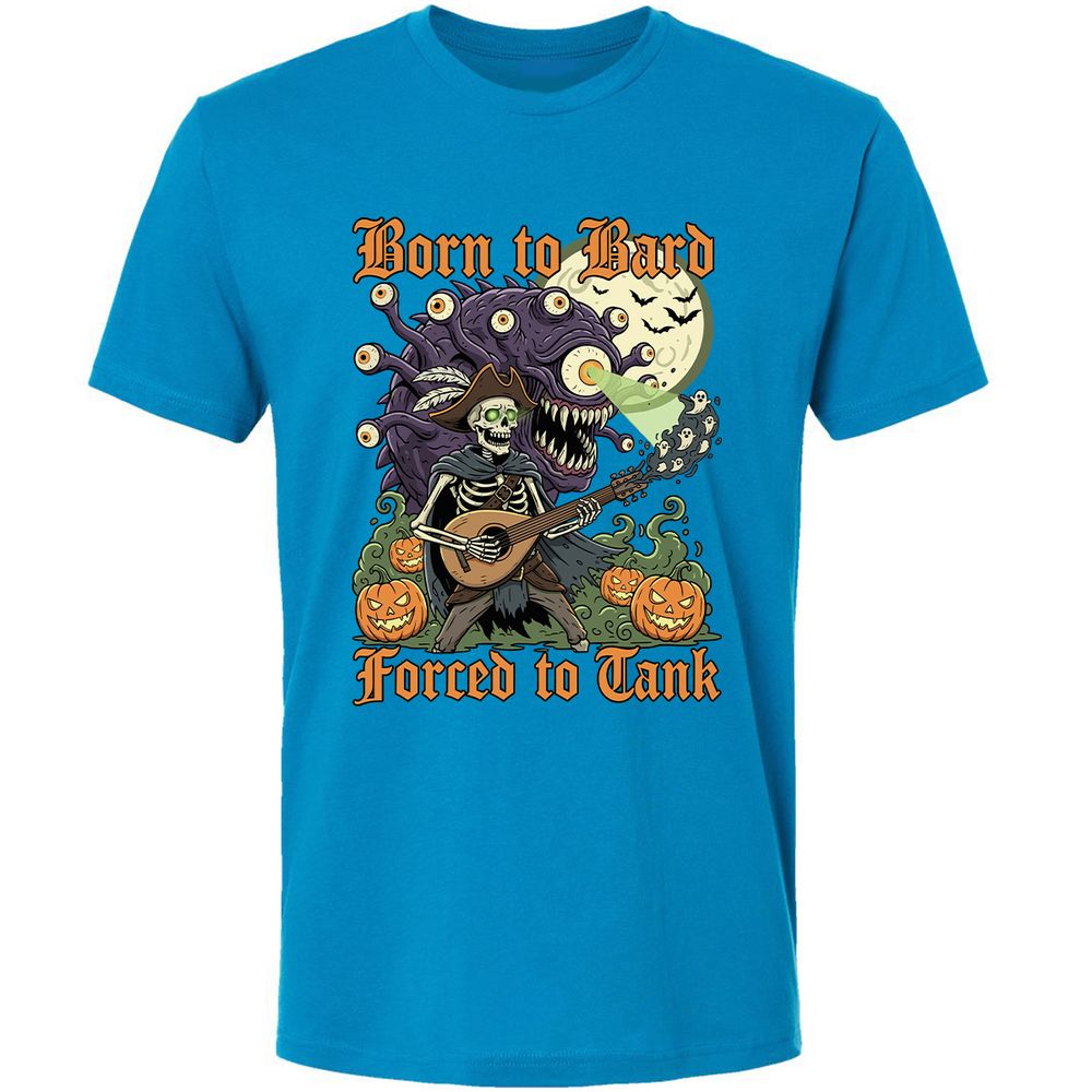 Born to Bard – Forced to Tank Premium Unisex T-Shirt - Turquoise - 16