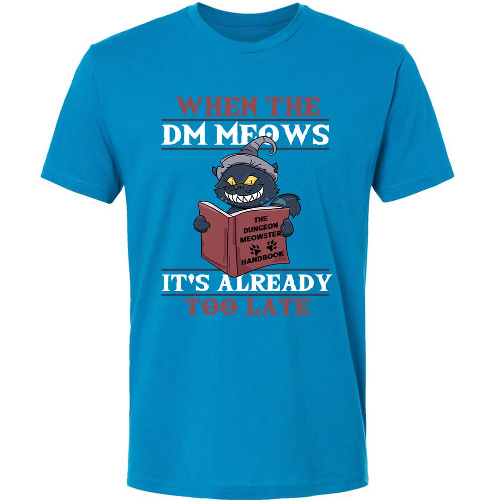 When The DM Meow Premium Unisex T-Shirt - Turquoise - 16