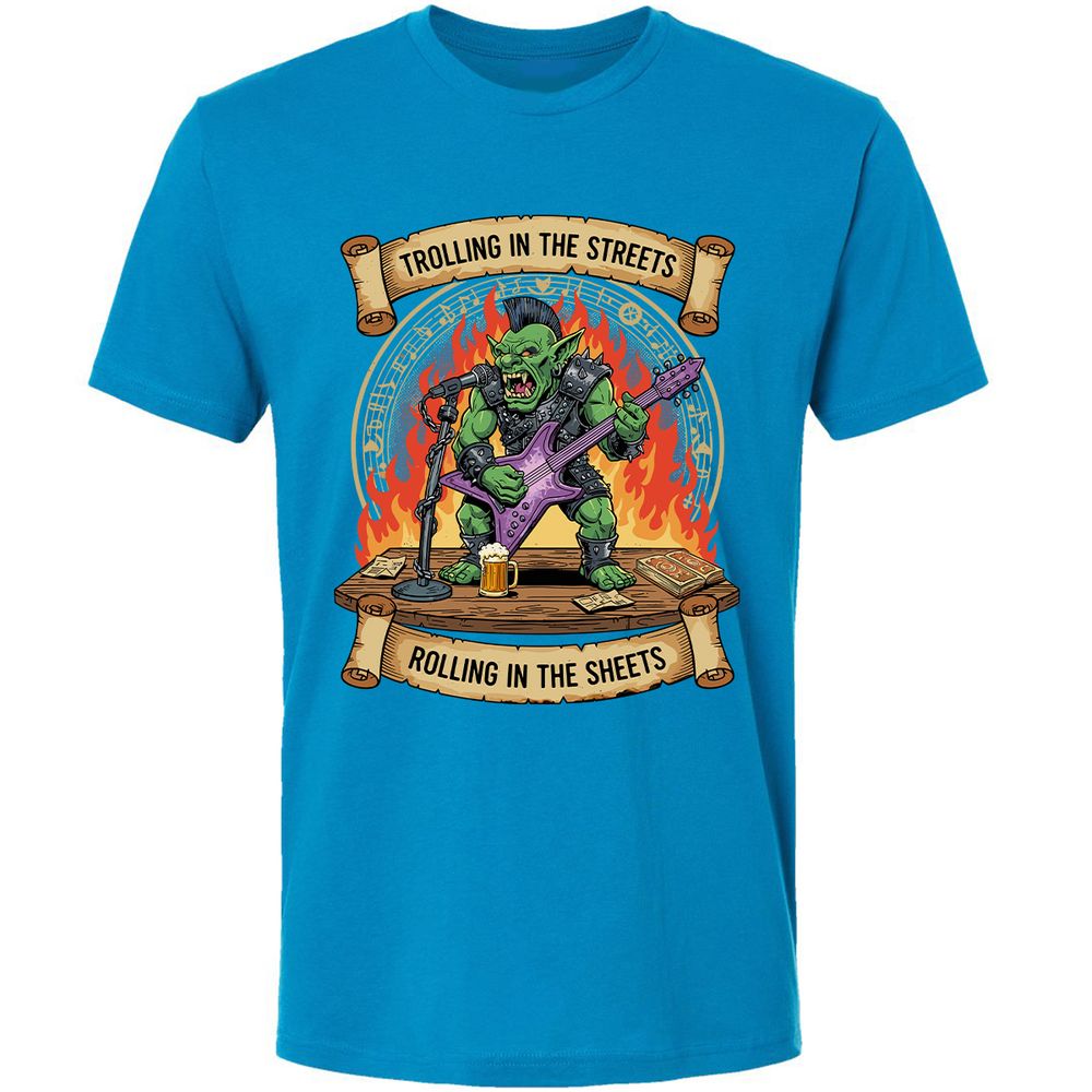 Trolling in the Streets Premium Unisex T-Shirt - Turquoise - 16