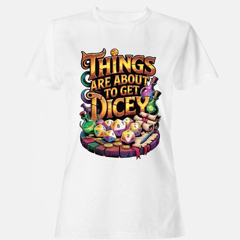 Things Are About To Get Dicey Women's T-Shirt - White - 16
