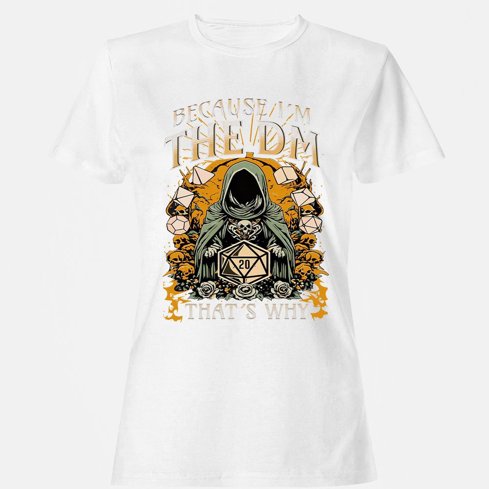 Because I'm DM That's Why Women's T-Shirt - White - 16