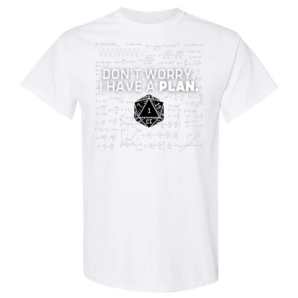 Dont Worry I Have A Plan Classic Unisex T-Shirt - White - 16