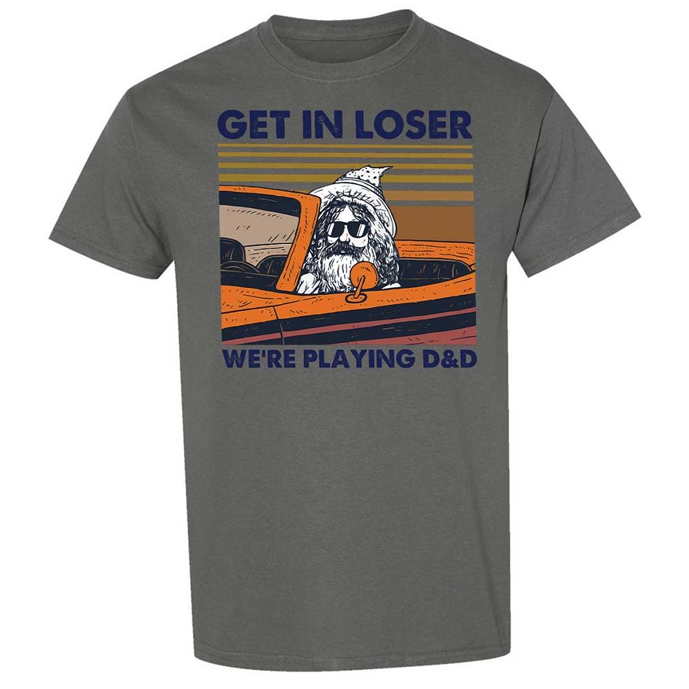 Get in Loser Classic Unisex T-Shirt - Charcoal - 17