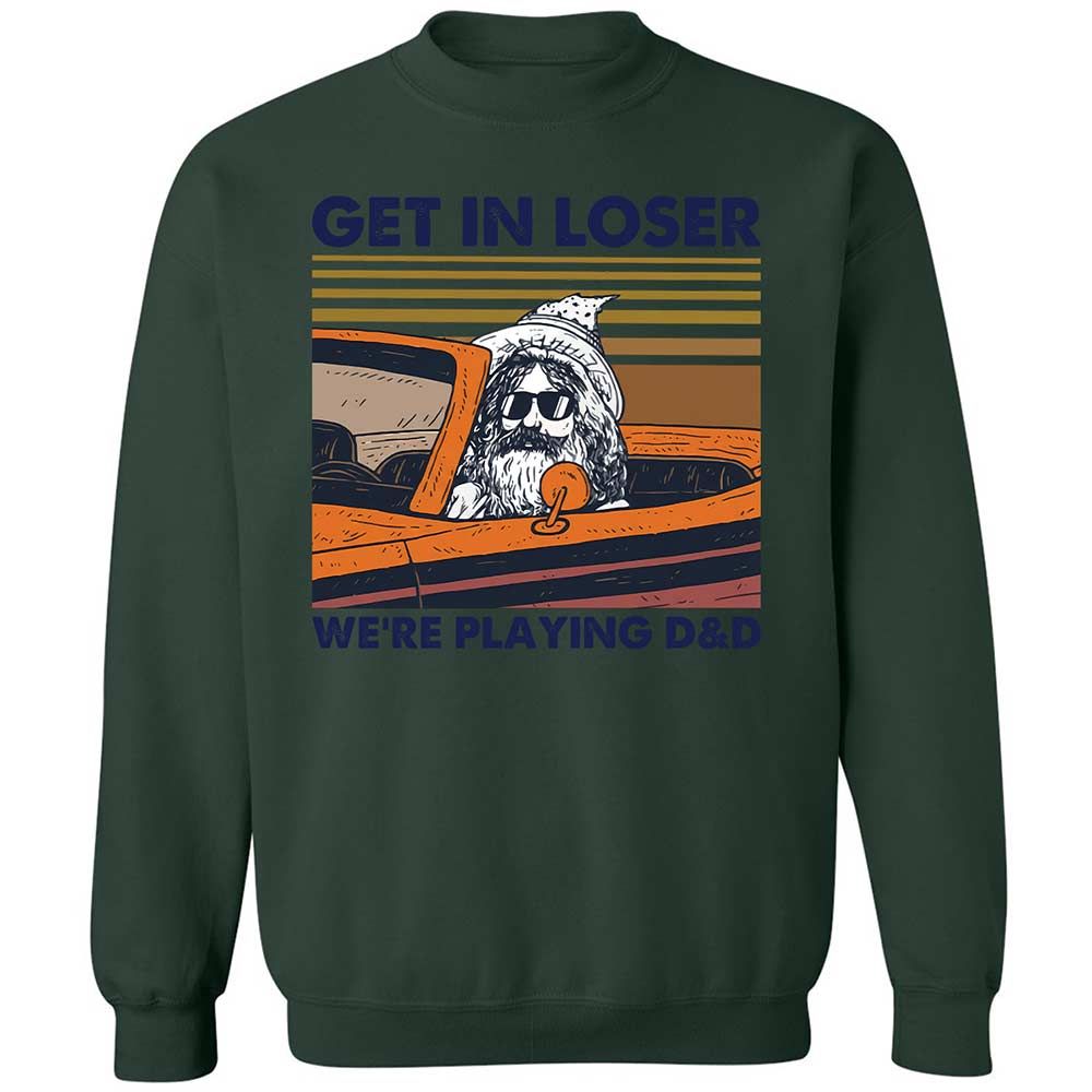 Get in Loser Classic Unisex Sweatshirt - Forest Green - 17