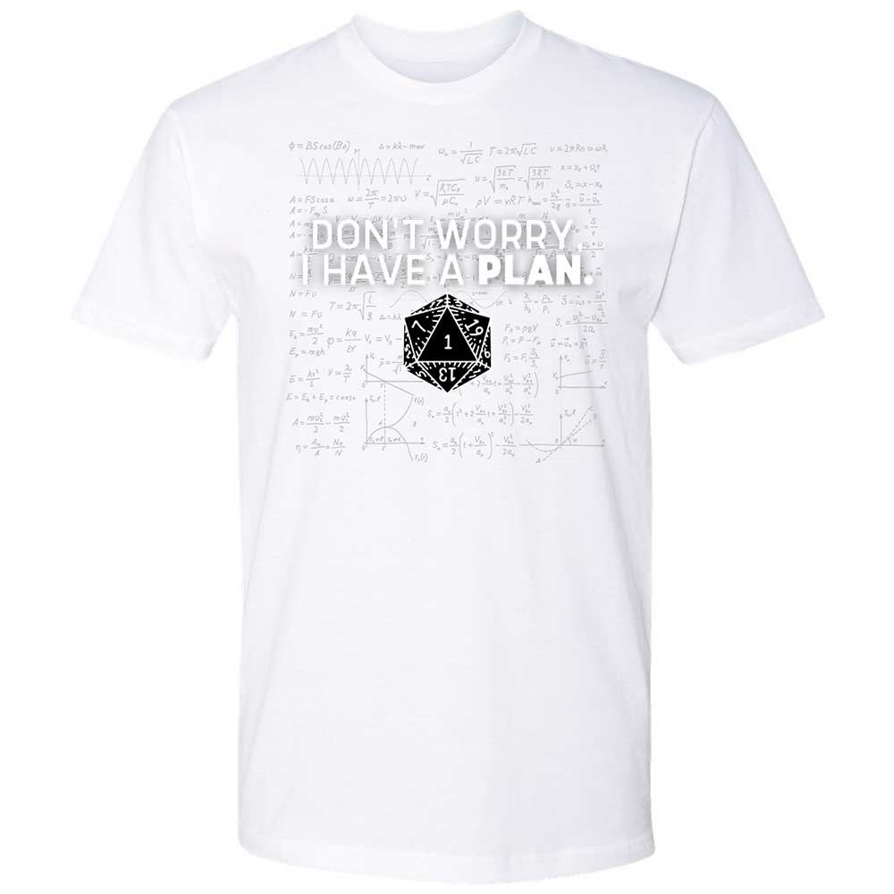 Dont Worry I Have A Plan Premium Unisex T-Shirt - White - 17